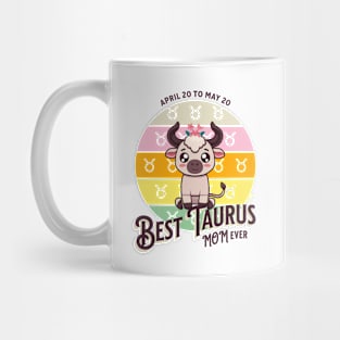 Best Taurus Mom Ever Mug